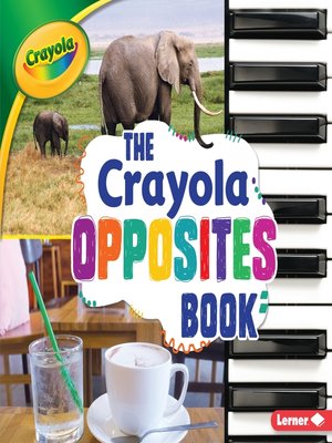 cover image of The Crayola Opposites Book